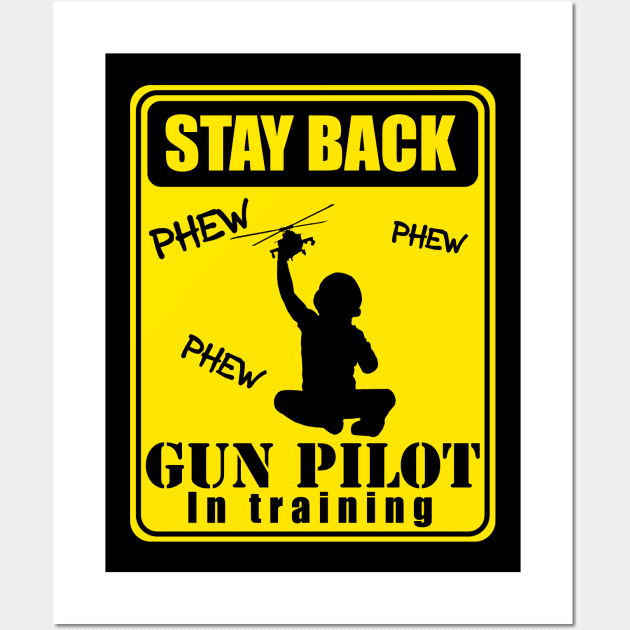 Gun Pilot - Toddler Stay Back Gun Pilot in Training Wall Art by Aviation Designs